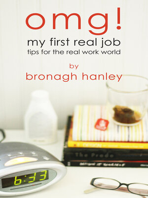 cover image of OMG! My First Real Job: Tips for the Real Work World